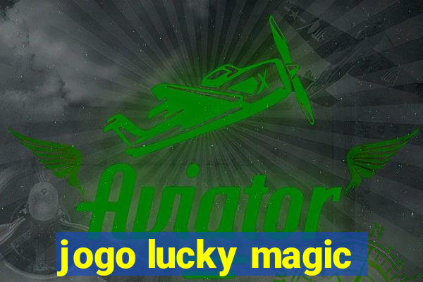 jogo lucky magic